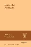 Die Lieder Neidharts di Neidhart von Reuental edito da De Gruyter