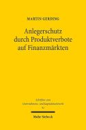 Anlegerschutz durch Produktverbote auf Finanzmärkten di Martin Gerding edito da Mohr Siebeck GmbH & Co. K