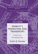 Mobility, Migration And Transport di Colin G. Pooley edito da Springer International Publishing Ag