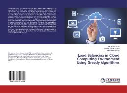 Load Balancing in Cloud Computing Environment Using Greedy Algorithms di Md Akram Khan, Sambit Kumar Mishra, Bibhudatta Sahoo edito da LAP Lambert Academic Publishing