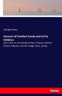 Descent of Comfort Sands and of his Children di Temple Prime edito da hansebooks