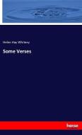 Some Verses di Helen Hay Whitney edito da hansebooks