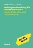 Prüfungsvorbereitung für Industriekaufleute di Kirsten Jüngling, U. A. edito da Gabler Verlag