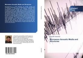 Microwave Acoustic Media and Structures di Vesselin Strashilov edito da SPS