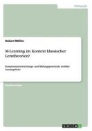 M-learning Im Kontext Klassischer Lerntheorien? di Robert Moller edito da Grin Publishing