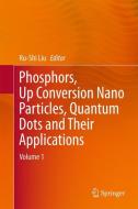 Phosphors, Up conversion Nano Particles, Quantum Dots and their Applications edito da Springer-Verlag GmbH