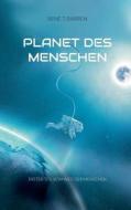 Planet des Menschen di René T. Barren edito da Books on Demand