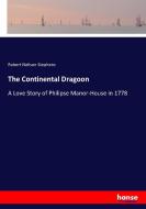 The Continental Dragoon di Robert Neilson Stephens edito da hansebooks