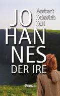 Johannes der Ire di Norbert Heinrich Holl edito da Books on Demand