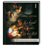Es begab sich aber zu der Zeit di Ludwig Güttler edito da St. Benno Verlag GmbH