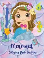 Mermaid Coloring Book for Kids di Elena Alessandra edito da GoPublish