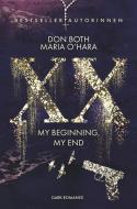 XX - my beginning, my end di Don Both, Maria O'Hara edito da A.P.P. Verlag