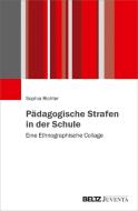 Pädagogische Strafen in der Schule di Sophia Richter edito da Juventa Verlag GmbH