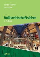 Volkswirtschaftslehre di Sibylle Brunner, Karl Kehrle edito da Vahlen Franz GmbH