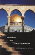 Reisefieber von Tel Aviv bis Jerusalem di Anne Panne edito da Books on Demand