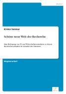 Schöne neue Welt der Recherche di Kirsten Sommer edito da Diplom.de