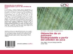 Obtenciòn de un polímero biodegradable a partir del almidón de yuca di Ruth Álvarez, Celia Rondon, Fernanda Gutierrez edito da EAE