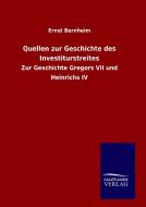 Quellen zur Geschichte des Investiturstreites di Ernst Bernheim edito da TP Verone Publishing