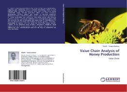 Value Chain Analysis of Honey Production di Mesfin Yemaneberhan edito da LAP Lambert Academic Publishing