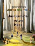 Zeppo und seine Freunde - Das Buch der roten Hexe di Esther Wanning edito da Books on Demand