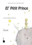 Der Kleine Prinz. El' Pètit Prince - Picard di Antoine de Saint-Exupéry edito da Edition Tintenfaß