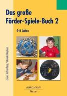 Das große Förder-Spiele-Buch 2 di Ursula Hahnenberg, Daniela Diephaus edito da Borgmann Media