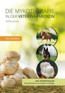 Die Mykotherapie in der Veterinärmedizin - Das Kompendium di Petra Scharl edito da Shaker Media GmbH
