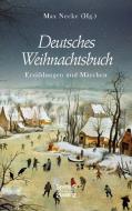 Deutsches Weihnachtsbuch di Max Necke edito da Severus