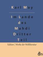 Im Lande des Mahdi di Karl May edito da Gröls Verlag