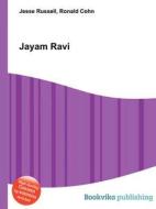 Jayam Ravi di Jesse Russell, Ronald Cohn edito da Book On Demand Ltd.