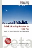 Public Housing Estates in Sha Tin edito da Betascript Publishing