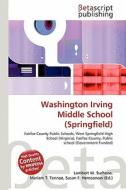 Washington Irving Middle School (Springfield) edito da Betascript Publishing