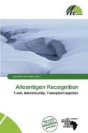 Alloantigen Recognition edito da Fec Publishing