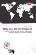 Holy See-turkey Relations edito da Duct Publishing