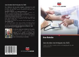 Les écoles techniques du SUS di Ena Galvão edito da Editions Notre Savoir