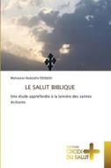 LE SALUT BIBLIQUE di Mahouton Rodolphe Dossou edito da Éditions Croix du Salut