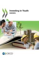 Investing in Youth: Sweden di Oecd edito da BERNAN PR