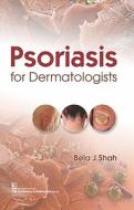 Psoriasis For Dermatologists di SHAH edito da Eurospan