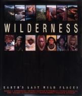 Wilderness di Russell A. Mittermeier, etc. edito da The University Of Chicago Press