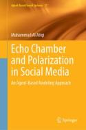 Echo Chamber and Polarization in Social Media: An Agent-Based Modeling Approach di Muhammad Al Atiqi edito da SPRINGER NATURE