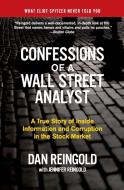 Confessions of a Wall Street Analyst di Daniel Reingold edito da HarperBusiness