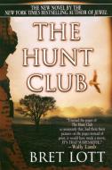 The Hunt Club di Bret Lott edito da HARPERCOLLINS