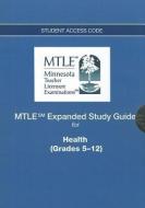 MTLE Expanded Study Guide for Health, Grades 5-12 di Pearson Teacher Education edito da Allyn & Bacon