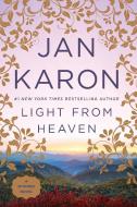 Light from Heaven di Jan Karon edito da PENGUIN GROUP