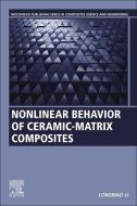 Nonlinear Behaviour of Ceramic-Matrix Composites di Longbiao Li edito da WOODHEAD PUB