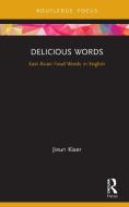 Delicious Words di Jieun Kiaer edito da Taylor & Francis Ltd