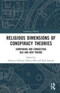 Religious Dimensions Of Conspiracy Theories edito da Taylor & Francis Ltd