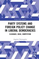 Party Systems And Foreign Policy Change In Liberal Democracies di Angelos Chryssogelos edito da Taylor & Francis Ltd