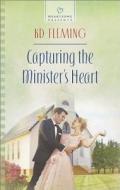 Capturing the Minister's Heart di Kd Fleming edito da Love Inspired