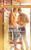 You Are Invited... di Holly Jacobs edito da Harlequin